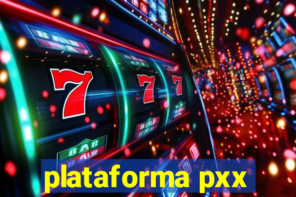 plataforma pxx